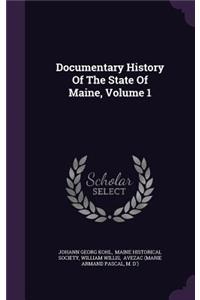Documentary History of the State of Maine, Volume 1