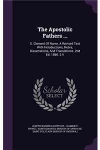 The Apostolic Fathers ...