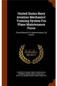 United States Navy Aviation Mechanics' Training System For Plane Maintenance Force