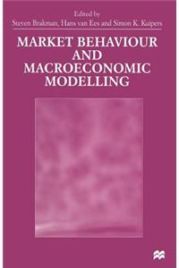 Market Behaviour and Macroeconomic Modelling