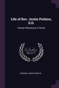 Life of Rev. Justin Perkins, D.D.