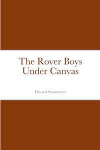 Rover Boys Under Canvas