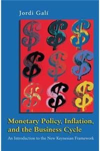Monetary Policy, Inflation, and the Business Cycle