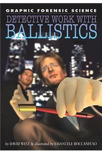 Detective Work with Ballistics
