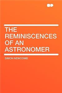 The Reminiscences of an Astronomer