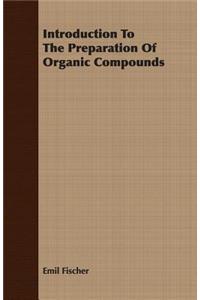 Introduction to the Preparation of Organic Compounds