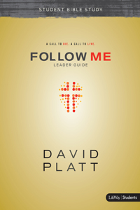 Follow Me - Teen Bible Study Leader Guide