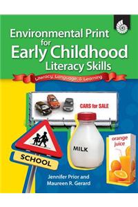 Environmental Print for Early Childhood Literacy Skills: Literacy, Language, & Learning