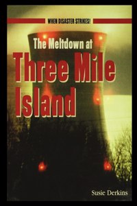 Meltdown at Three Mile Island