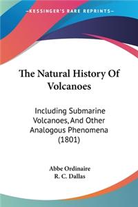 The Natural History Of Volcanoes