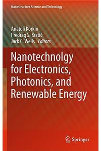 Nanotechnology for Electronics, Photonics, and Renewable Energy