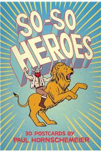 So-so Heroes: 30 Postcards