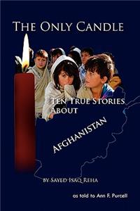 Only Candle: Ten True Stories About Afghanistan