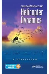 Fundamentals of Helicopter Dynamics