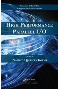 High Performance Parallel I/O