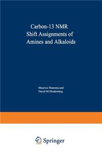 Carbon-13 NMR Shift Assignments of Amines and Alkaloids
