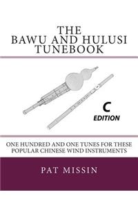 Bawu and Hulusi Tunebook - C Edition