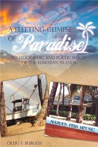 Fleeting Glimpse of Paradise