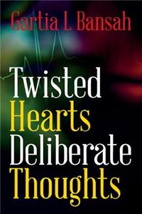 Twisted Hearts Deliberate Thoughts