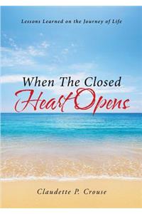 When The Closed Heart Opens