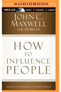 How to Influence People