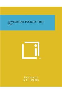 Investment Policies That Pay