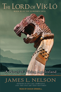 The Lord of Vik-Lo: A Novel of Viking Age Ireland