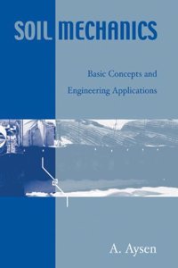 Soil Mechanics : Basic Concepts and Engineering Applications