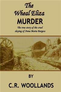Wheal Eliza Murder, the