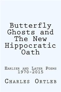 Butterfly Ghosts and The New Hippocratic Oath