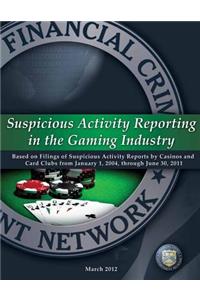 Suspicious Activity Reporting in the Gaming Industry