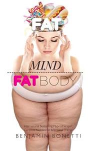 Fat Mind, Fat Body - An Effective & Lasting Weight Loss Solution