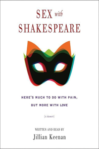 Sex with Shakespeare Lib/E