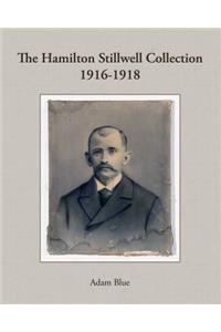 The Hamilton Stillwell Collection 1916-1918