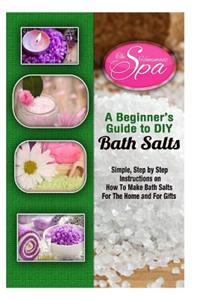 A Beginner's Guide to DIY Bath Salts