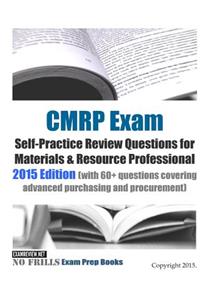 CMRP Exam Self-Practice Review Questions for Materials & Resource Professional