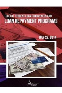 Federal Student Loan Forgiveness and Loan Repayment Programs