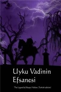 Uyku Vadinin Efsanesi: The Legend of Sleepy Hollow (Turkish Edition)