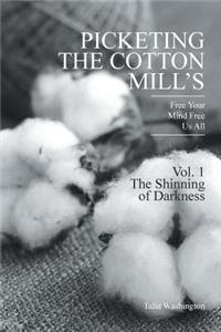 Picketing the Cotton Mill's
