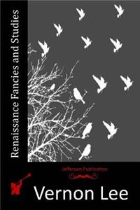 Renaissance Fancies and Studies