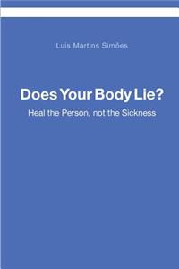 Does Your Body Lie?