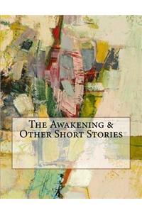 The Awakening & Other Short Stories