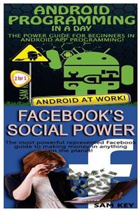 Android Programming in a Day! & Facebook Social Power