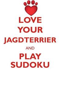 LOVE YOUR JAGDTERRIER AND PLAY SUDOKU JAGDTERRIER SUDOKU LEVEL 1 of 15
