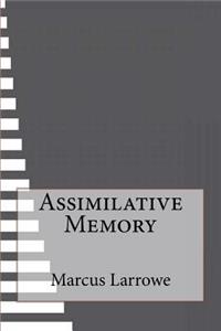 Assimilative Memory