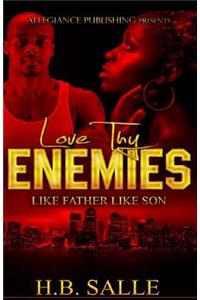 Love Thy Enemies II