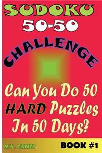 Sudoku 50-50 Challenge Book #1 Hard