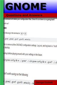 Gnome: Questions and Answers