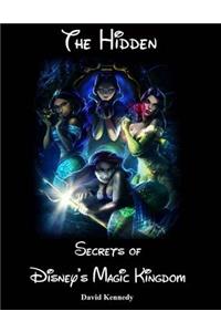 The Hidden Secrets of Disney's Magic Kingdom