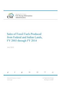 Sales of Fossil Fuels Produced from Federal and Indian Lands, FY 2003 through FY 2014